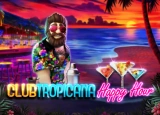 Club Tropicana – Happy Hour Image